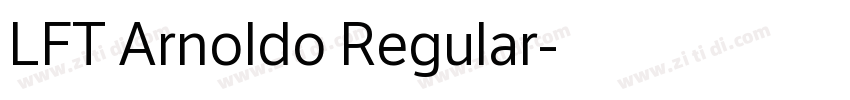 LFT Arnoldo Regular字体转换 LFT Arnoldo Regular字体转换